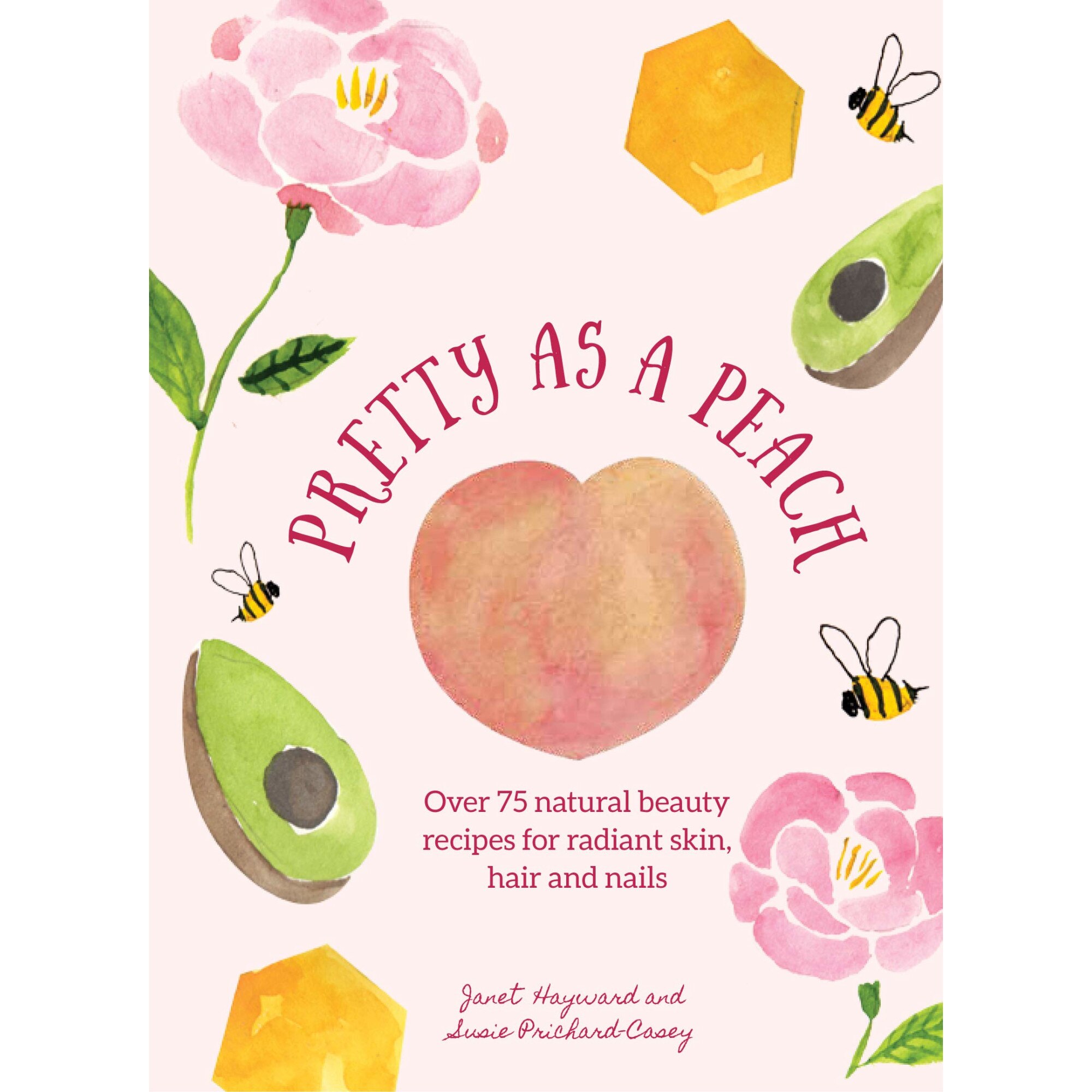 Pretty as a Peach - Janet Hayward,Susie Prichard-Casey