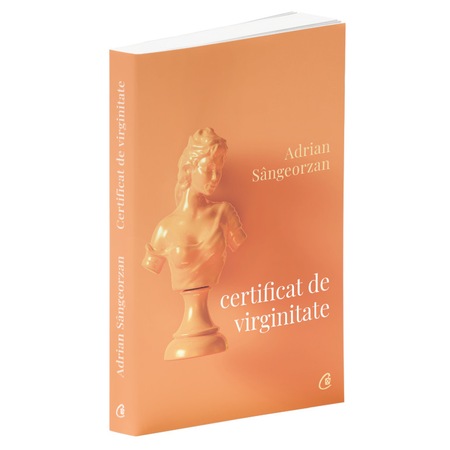 Certificat De Virginitate Adrian Sangeorzan Editia 2019 Emag Ro