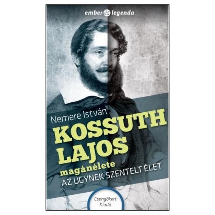 Kossuth Lajos magánélete - Az ügynek szentelt élet
