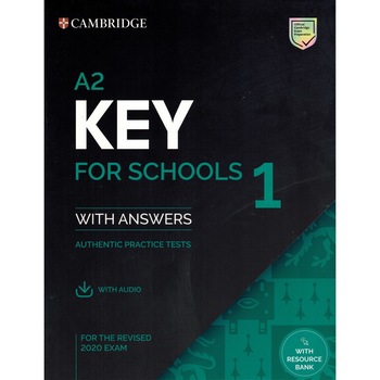 A2 Key for Schools 1 for the Revised 2020 Exam Student's Book with Answers with Audio A2 Key for Schools 1 for the Revised 2020 Exam Student's Book with Answers with Audio