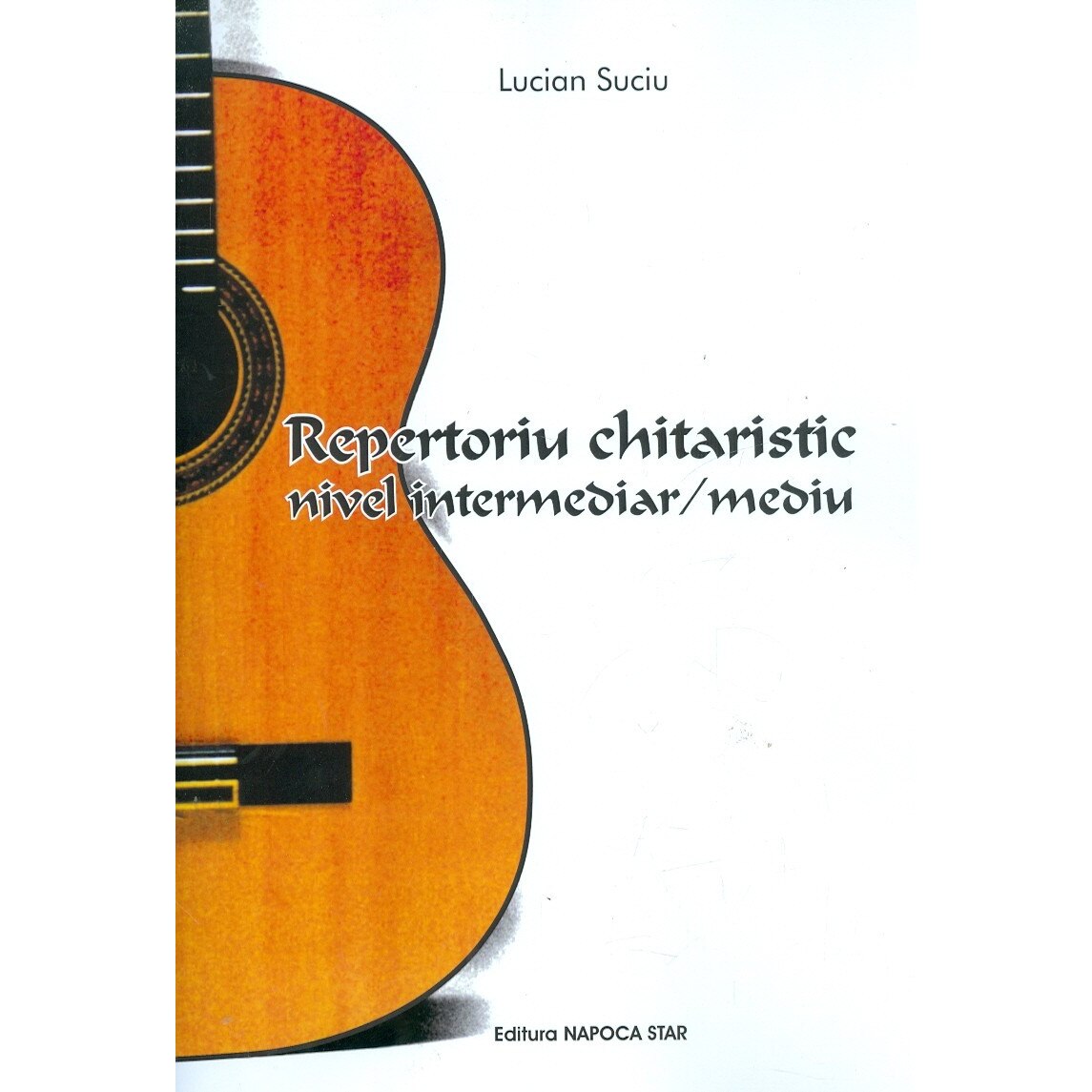 Repertoriu chitaristic - Lucian Suciu