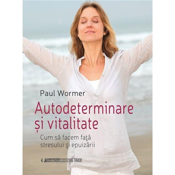 Autodeterminare si vitalitate - Paul Wormer