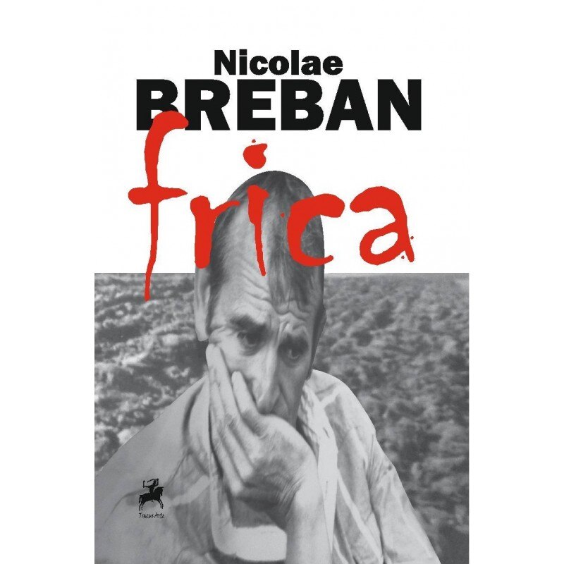 Frica - Nicolae Breban, editia 2018