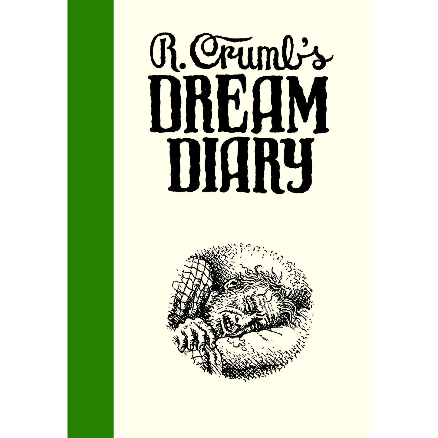 R. Crumb's Dream Diary - Ronald Bronstein,Sammy Harkham (Editor)