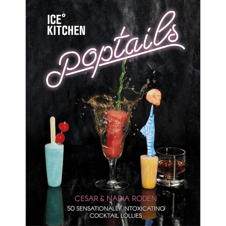 Ice Kitchen: Poptails - Nadia Roden