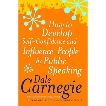 How To Develop Self-Confidence - Dale Carnegie, editia 2004 How To Develop Self-Confidence - Dale Carnegie, editia 2004