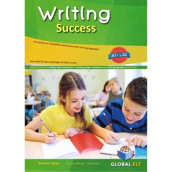 Writing Success CEFR Level A1+ to A2 - Alex Grant Writing Success CEFR Level A1+ to A2 - Alex Grant