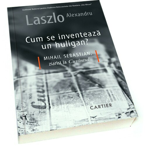 Cum se inventeaza un huligan? - Laszlo Alexandru