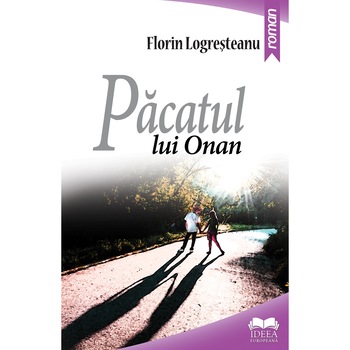 Pacatul lui Onan - Florin Logresteanu, editia 2018 Pacatul lui Onan - Florin Logresteanu, editia 2018