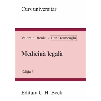 Medicina legala Ed.3 - Valentin Iftenie, Dan Dermengiu Medicina legala Ed.3 - Valentin Iftenie, Dan Dermengiu
