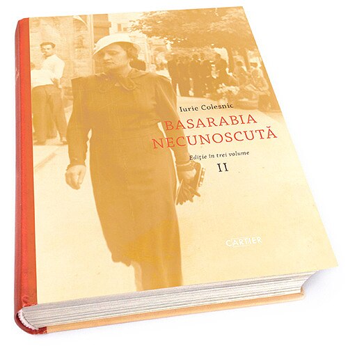 Basarabia necunoscuta - vol. II - Iurie Colesnic
