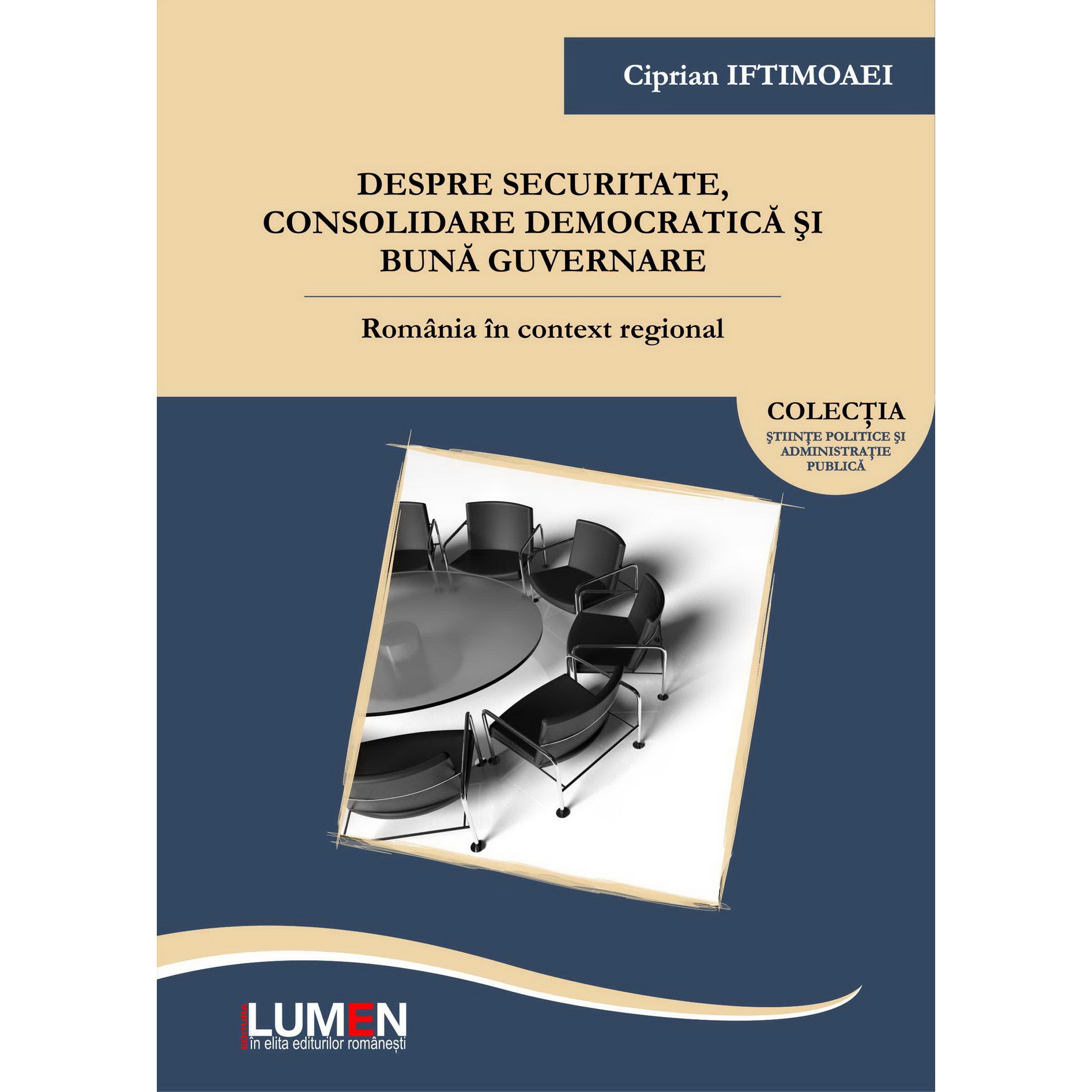 Despre securitate, consolidare democratica si buna guvernare. Romania in context regional