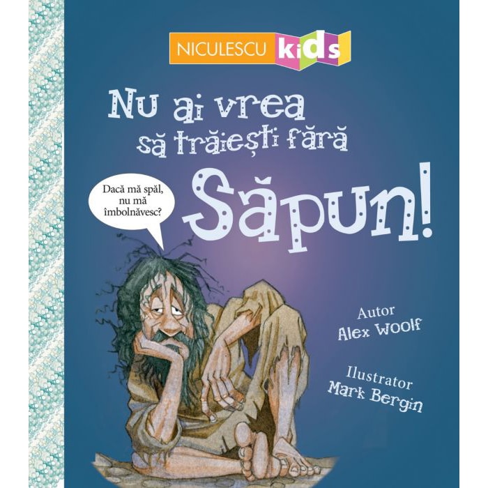 Nu ai vrea sa traiesti fara SAPUN, Alex Woolf
