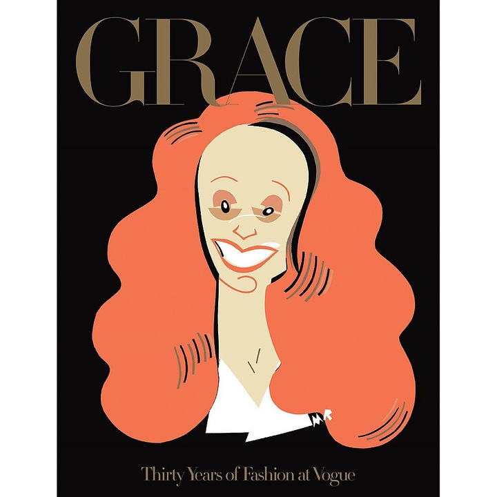 Grace: Thirty Years of Fashion at Vogue: Thirty Years of Fashion at Vogue