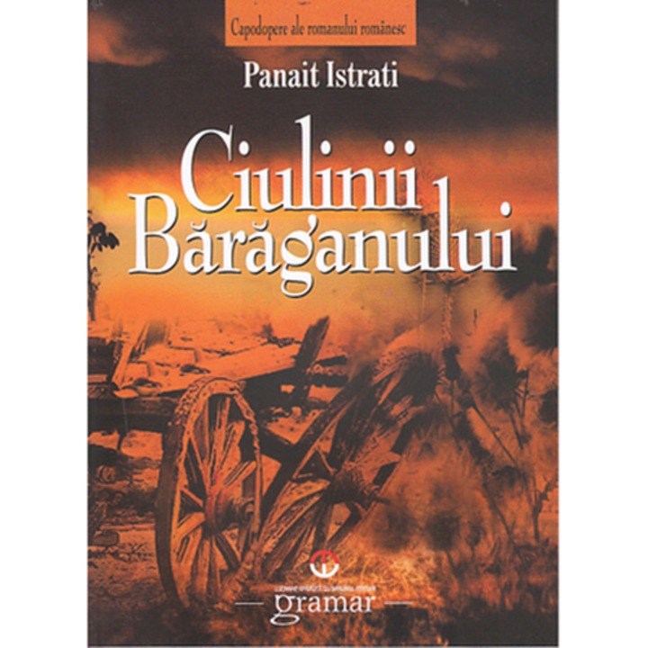 Ciulinii Baraganului - Panait Istrati