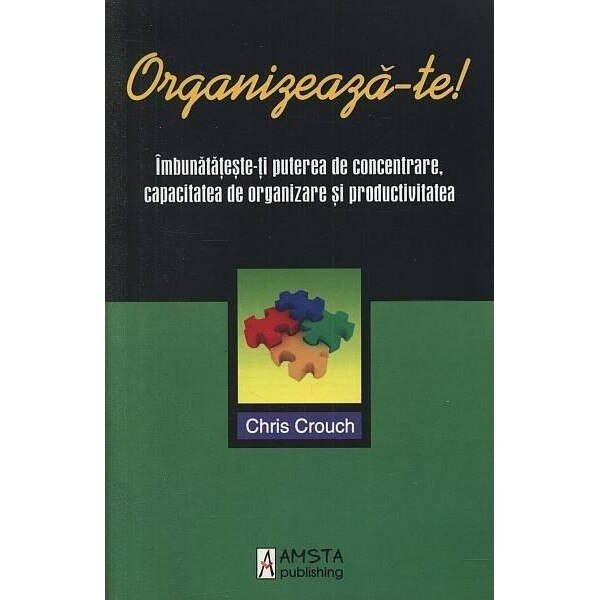 Organizeaza-te! - Chris Crouch