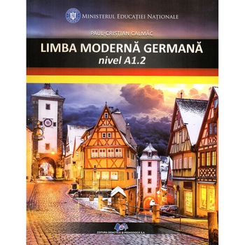 Limba moderna germana. Manual pentru clasa a VI-a, nivel A1. 2, autor Paul Cristian Calmac Limba moderna germana. Manual pentru clasa a VI-a, nivel A1. 2, autor Paul Cristian Calmac