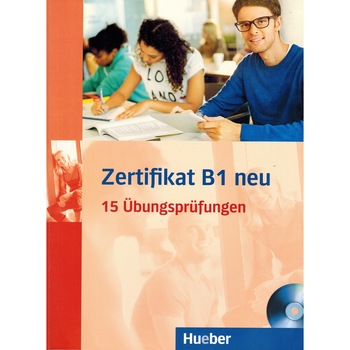 Zertifikat B1 neu Übungsbuch + MP3-CD 15 Übungsprüfungen/ Caiet 15 teste Zertifikat B1 neu Übungsbuch + MP3-CD 15 Übungsprüfungen/ Caiet 15 teste