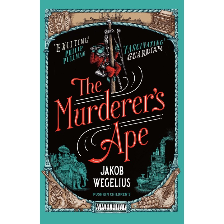 The Murderer's Ape - Jakob Wegelius , ed 2018