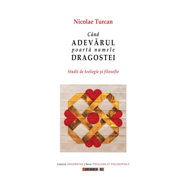 Cand adevarul poarta numele dragostei - Nicolae Turcan, ed 2018