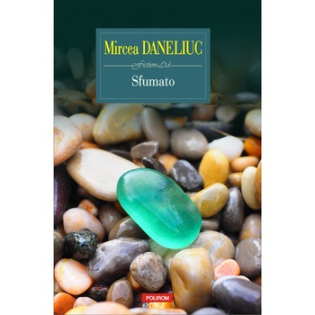 Sfumato - Mircea Daneliuc, editia 2019 Sfumato - Mircea Daneliuc, editia 2019