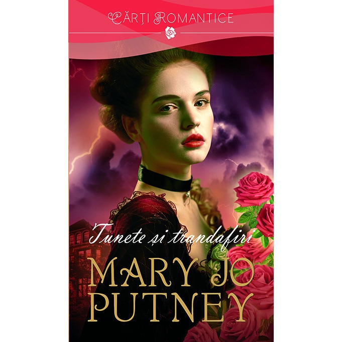Tunete si trandafiri - Mary Jo Putney, editia 2019