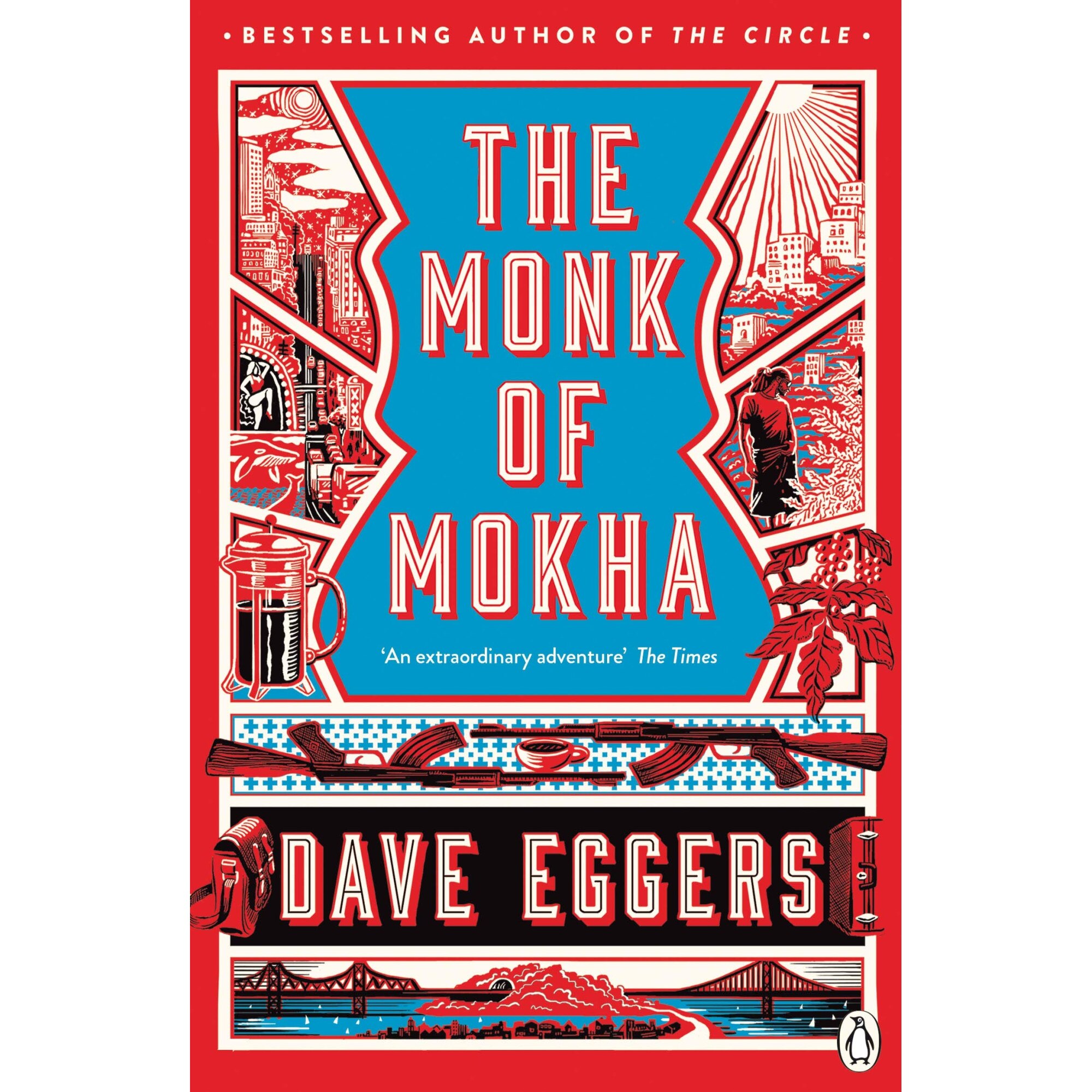 The Monk of Mokha - Dave Eggers, ed 2019