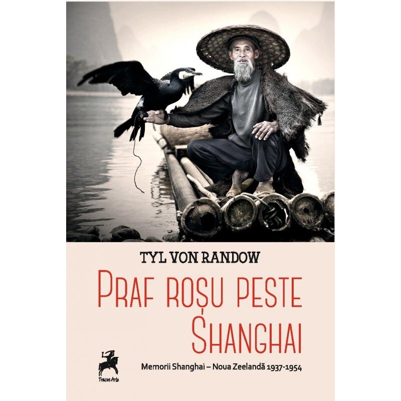 Praf rosu peste Shangai - Tyl Von Randow