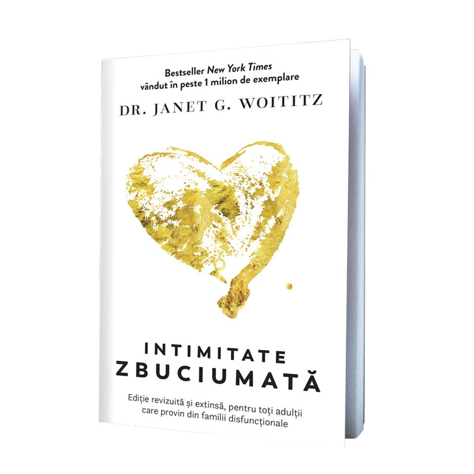 Intimitate zbuciumata - Janet G. Woititz, editia 2018