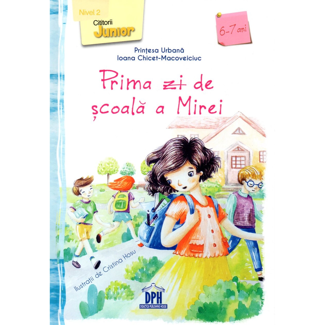 Prima zi de scoala a Mirei, autor Ioana Chicet Macoveiciuc