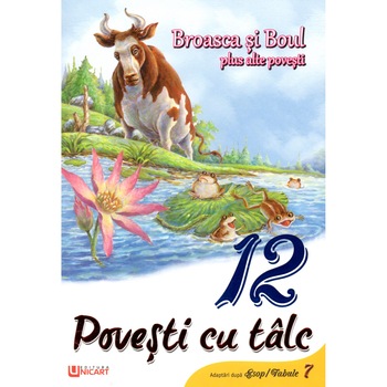 12 povesti cu talc - Broasca si bo_ul si alte povesti, autor Macaw Book 12 povesti cu talc - Broasca si bo_ul si alte povesti, autor Macaw Book