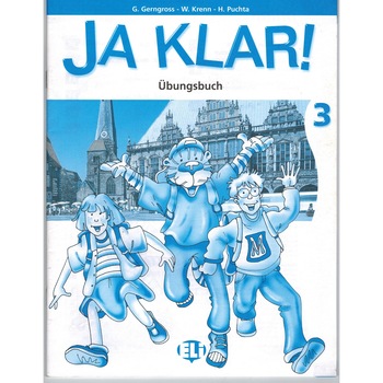 Ja klar! - Übungsbuch 3 - G. Gerngross, W. Krenn, H. Puchta Ja klar! - Übungsbuch 3 - G. Gerngross, W. Krenn, H. Puchta