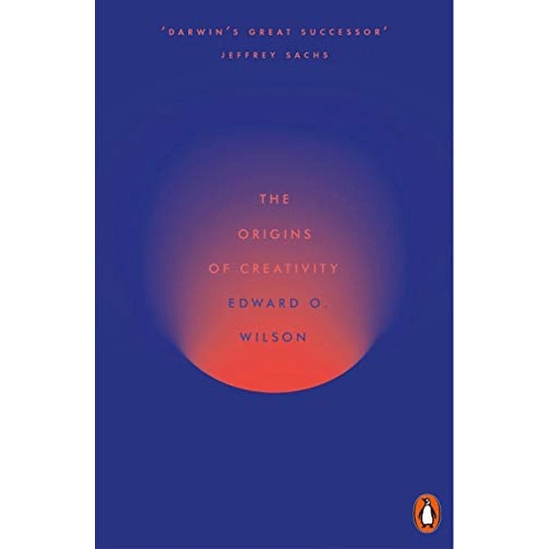 The Origins of Creativity - Edward O. Wilson