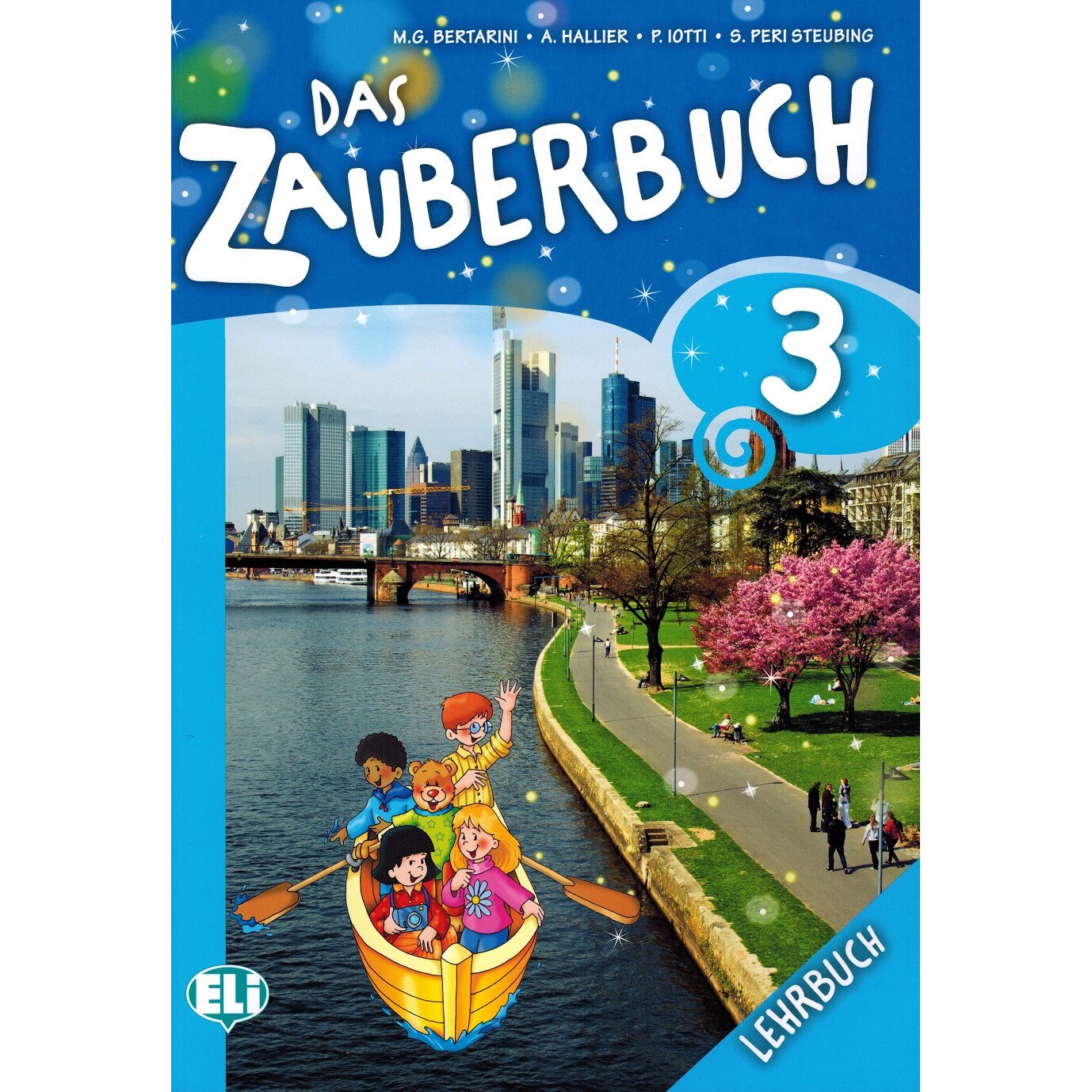 Das Zauberbuch Lehrbuch 3 + Audio CD - Mariagrazia Bertarini, S Peri Steubing, A Hallier, Paolo Iotti