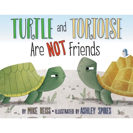 Turtle and Tortoise Are Not Friends de Mike Reiss