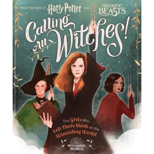 Harry Potter and Fantastic Beasts - Calling All Witches! de Laurie Calkhoven