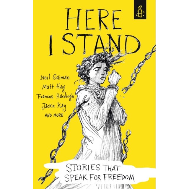 Here I Stand: Stories that Speak for Freedom de Amnesty International