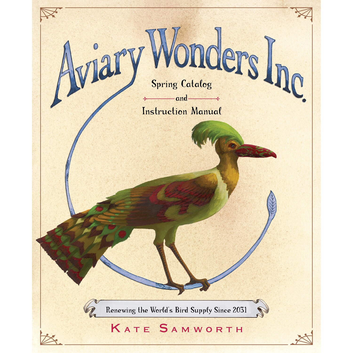 Aviary Wonders Inc. Spring Catalog and Instruction Manual de Kate Samworth