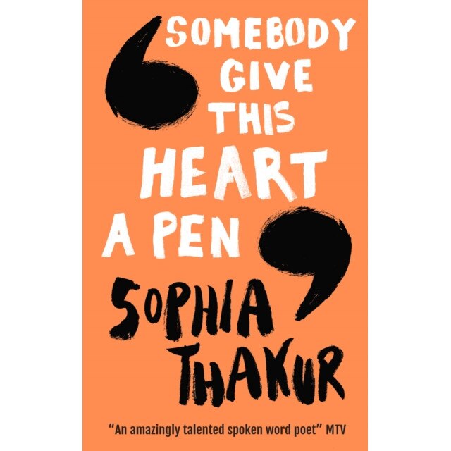 Somebody Give This Heart a Pen de Sophia Thakur