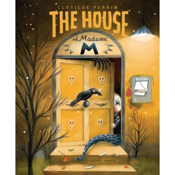 The House of Madame M de Clotilde Perrin The House of Madame M de Clotilde Perrin