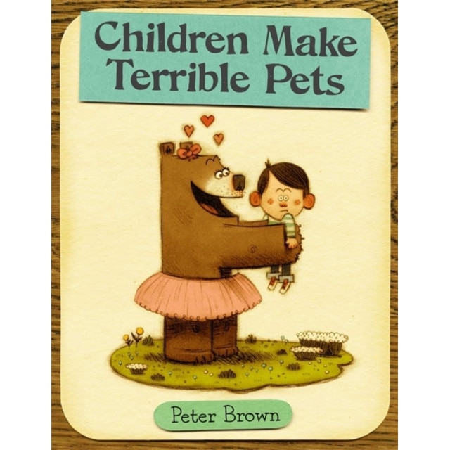Children Make Terrible Pets de Peter Brown