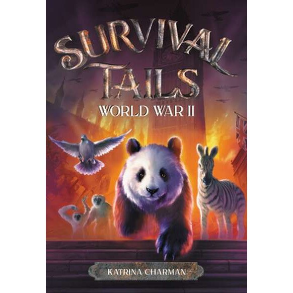Survival Tails: World War II de Katrina Charman