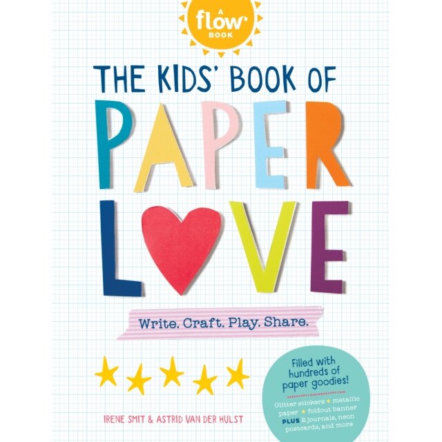 The Kids' Book of Paper Love de Irene Smit