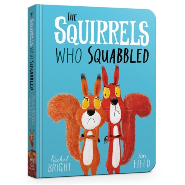 The Squirrels Who Squabbled Board Book de Rachel Bright