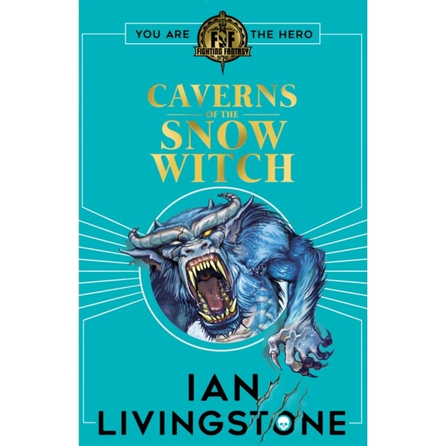 Fighting Fantasy: The Caverns of the Snow Witch de Ian Livingstone