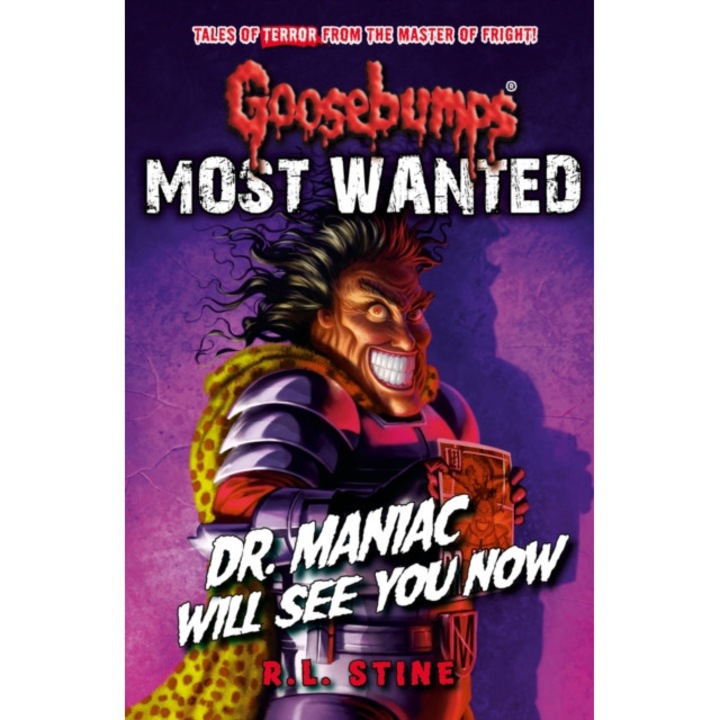 Goosebumps: Most Wanted: Dr. Maniac Will See You Now de R. L. Stine