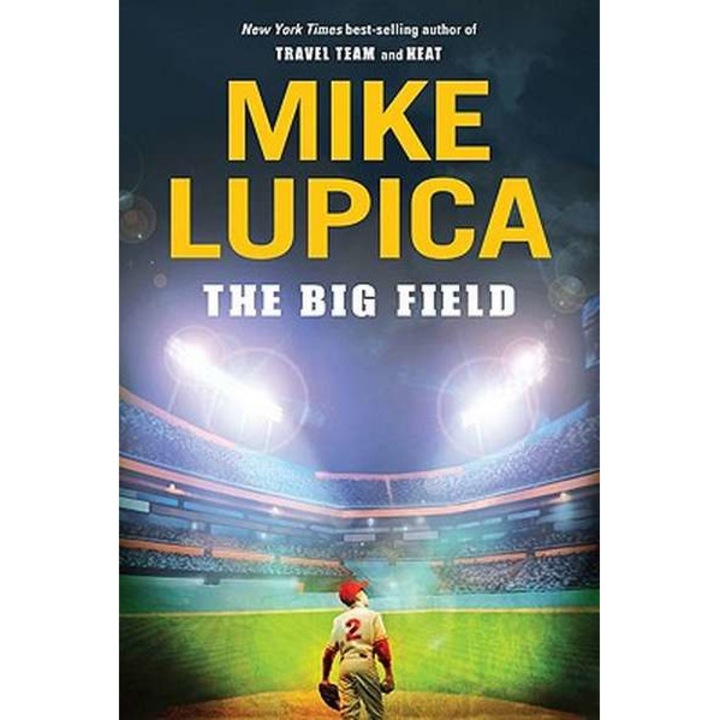 The Big Field de Mike Lupica