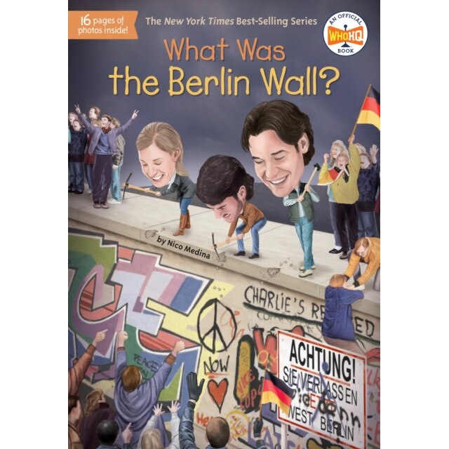 What Was the Berlin Wall? de Nico Medina