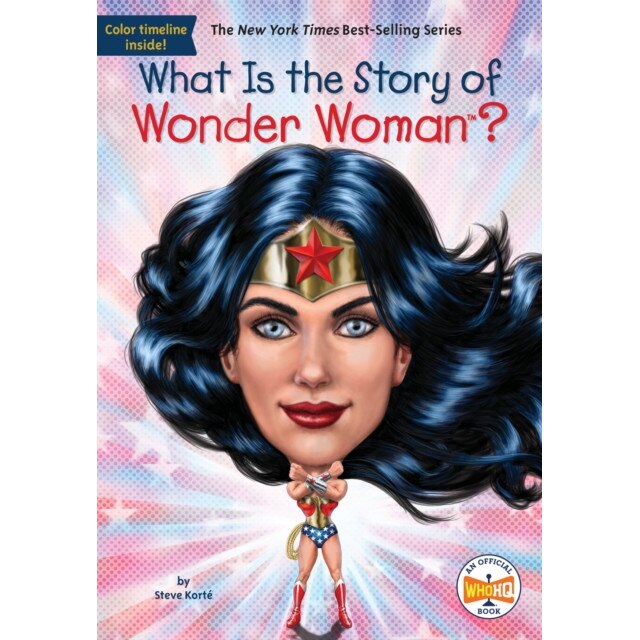 What Is the Story of Wonder Woman? de Steven Korte