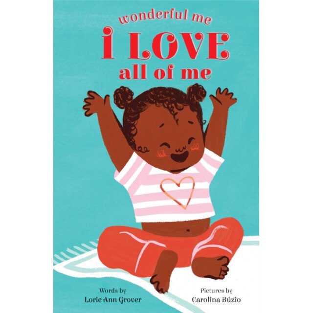 I Love All of Me (Wonderful Me) de Lorie Ann Grover